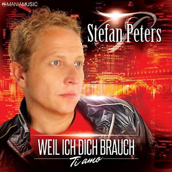 Stefan Peters – Weil ich dich brauch (Ti amo)